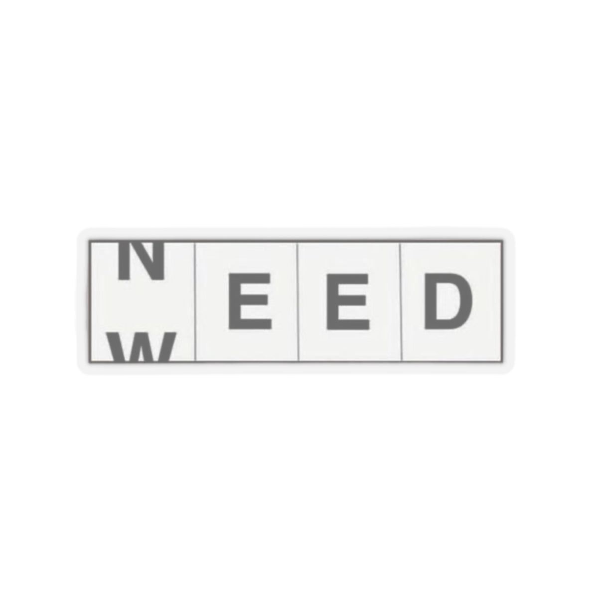 Need-Weed Stickers