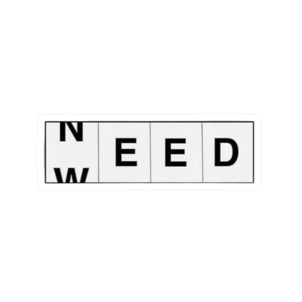 Need-Weed Stickers