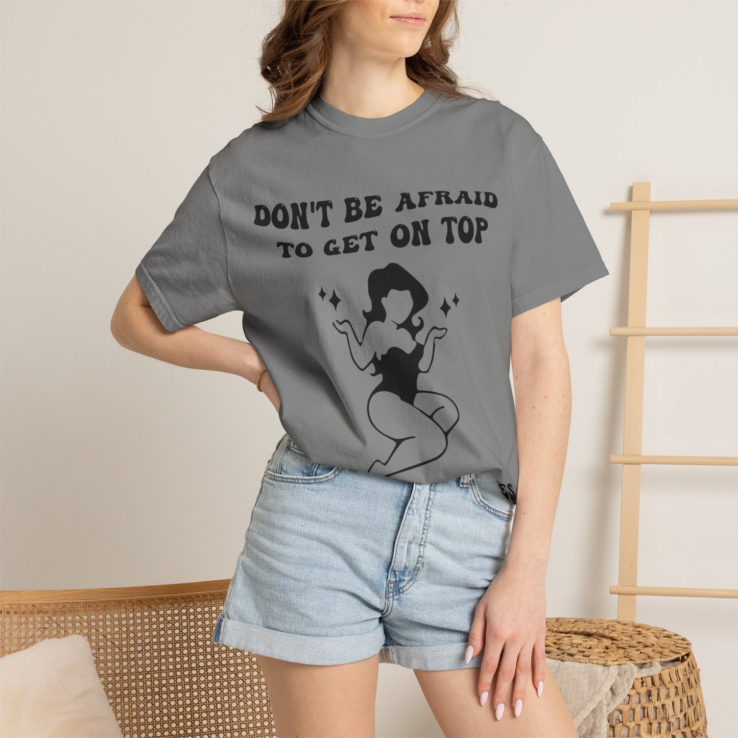 Graphic T-Shirt — "Don’t Be Afraid to Get on Top — If He Dies, He Dies" Vintage Pinup Tee