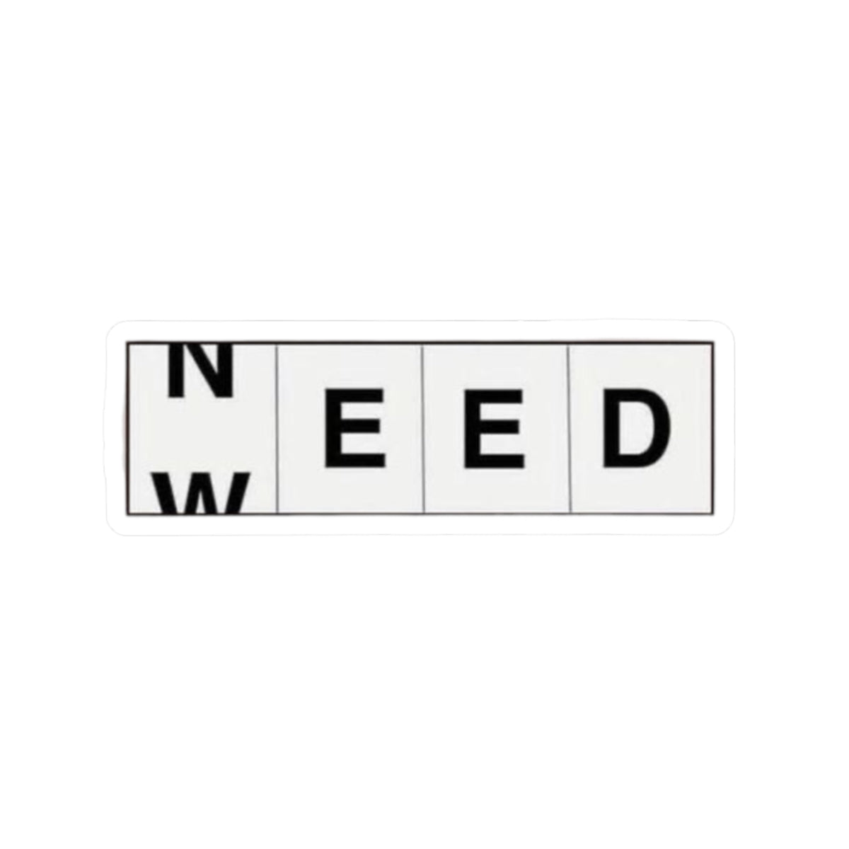 Need-Weed Stickers