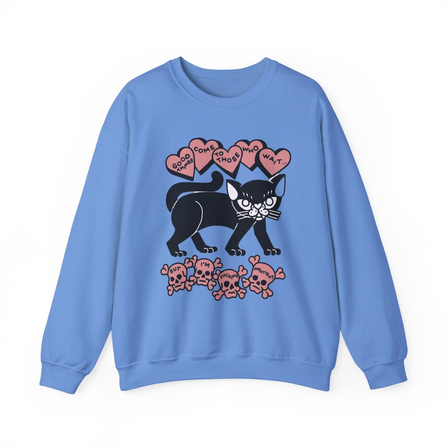Fu*king Impatient Sweatshirt