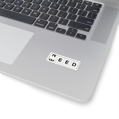 Need-Weed Stickers