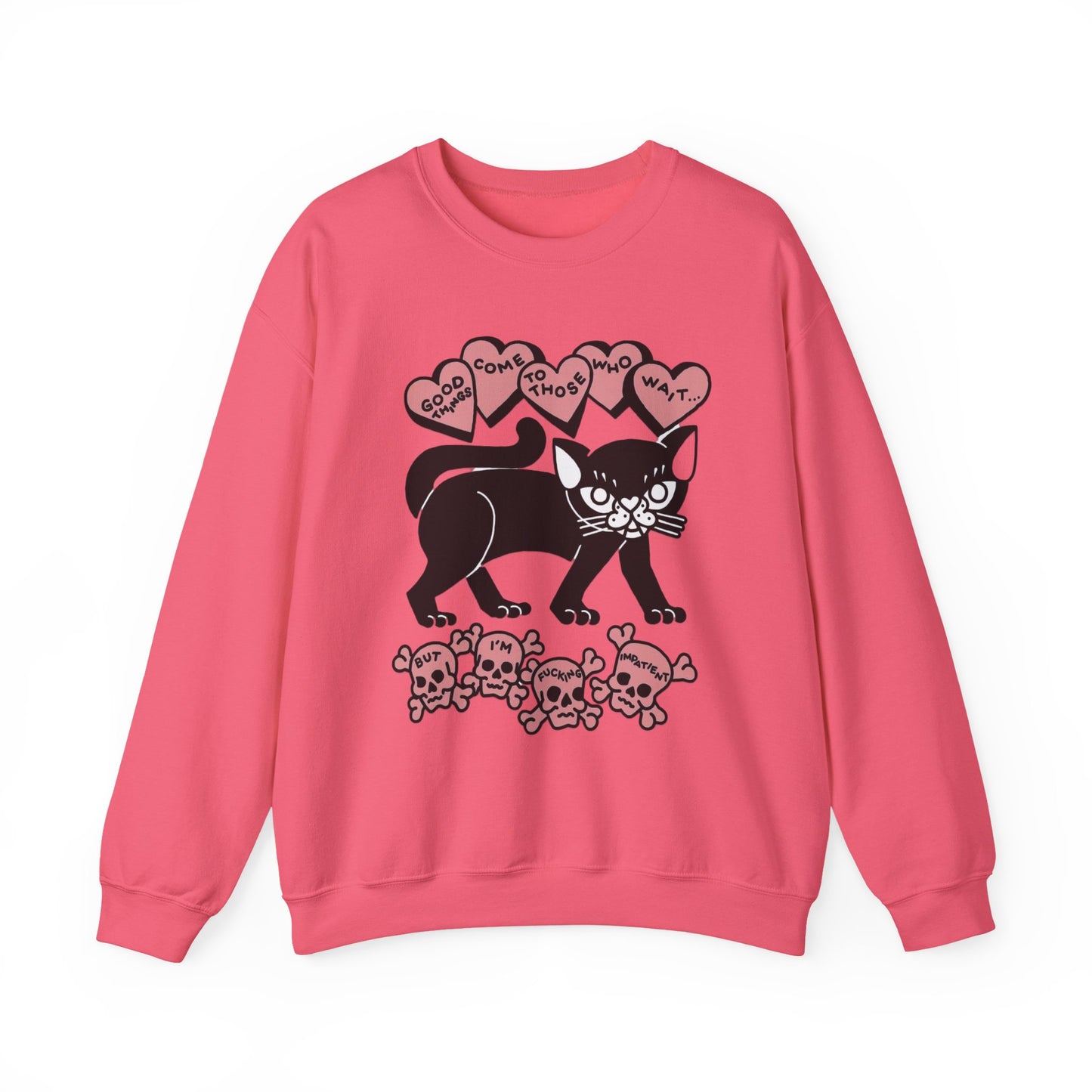 Fu*king Impatient Sweatshirt